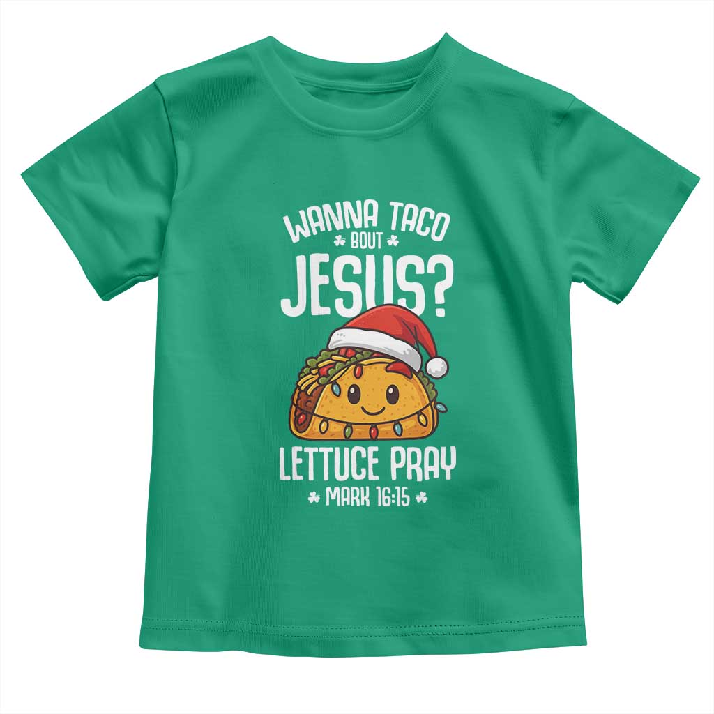 Funny Taco Christmas Toddler T Shirt Wanna Taco Bout Jesus Lettuce Pray Mark 16:15 - Wonder Print Shop