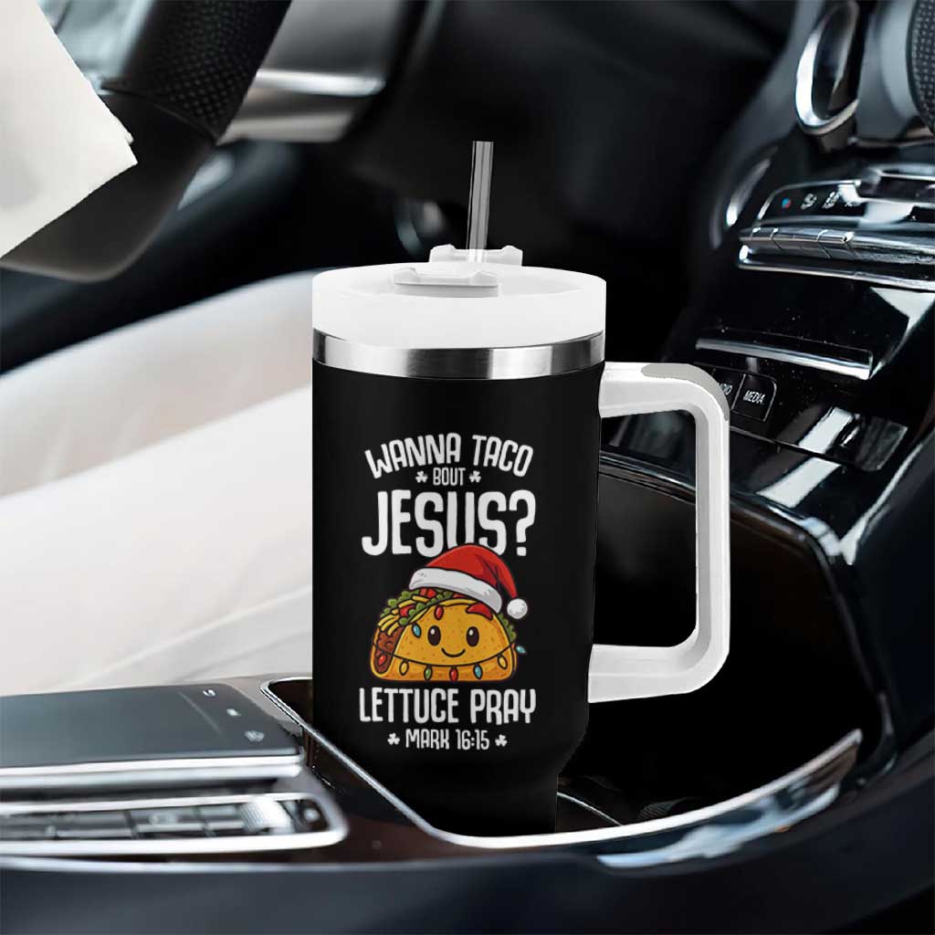 Funny Taco Christmas Tumbler With Handle Wanna Taco Bout Jesus Lettuce Pray Mark 16:15 - Wonder Print Shop