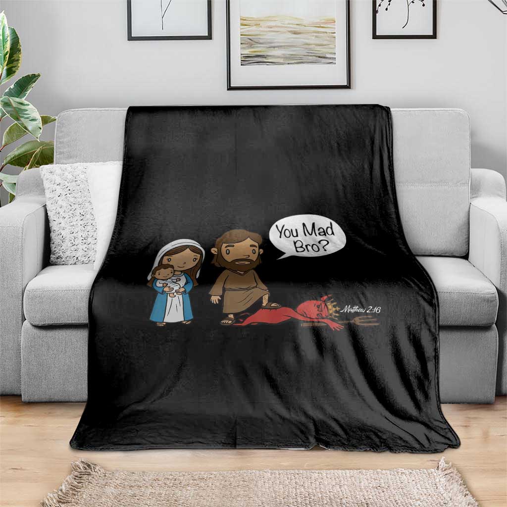 Funny Christian Throw Blanket You Mad Bro Matthew 2:16 - Wonder Print Shop