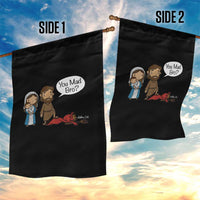 Funny Christian Garden Flag You Mad Bro Matthew 2:16 - Wonder Print Shop