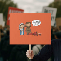 Funny Christian Protest Sign You Mad Bro Matthew 2:16 - Wonder Print Shop