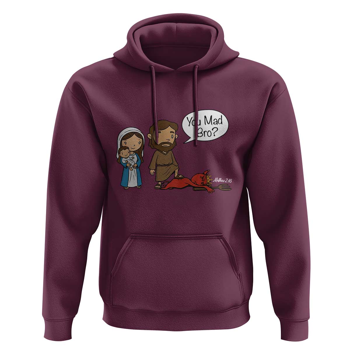 Funny Christian Hoodie You Mad Bro Matthew 2:16 - Wonder Print Shop