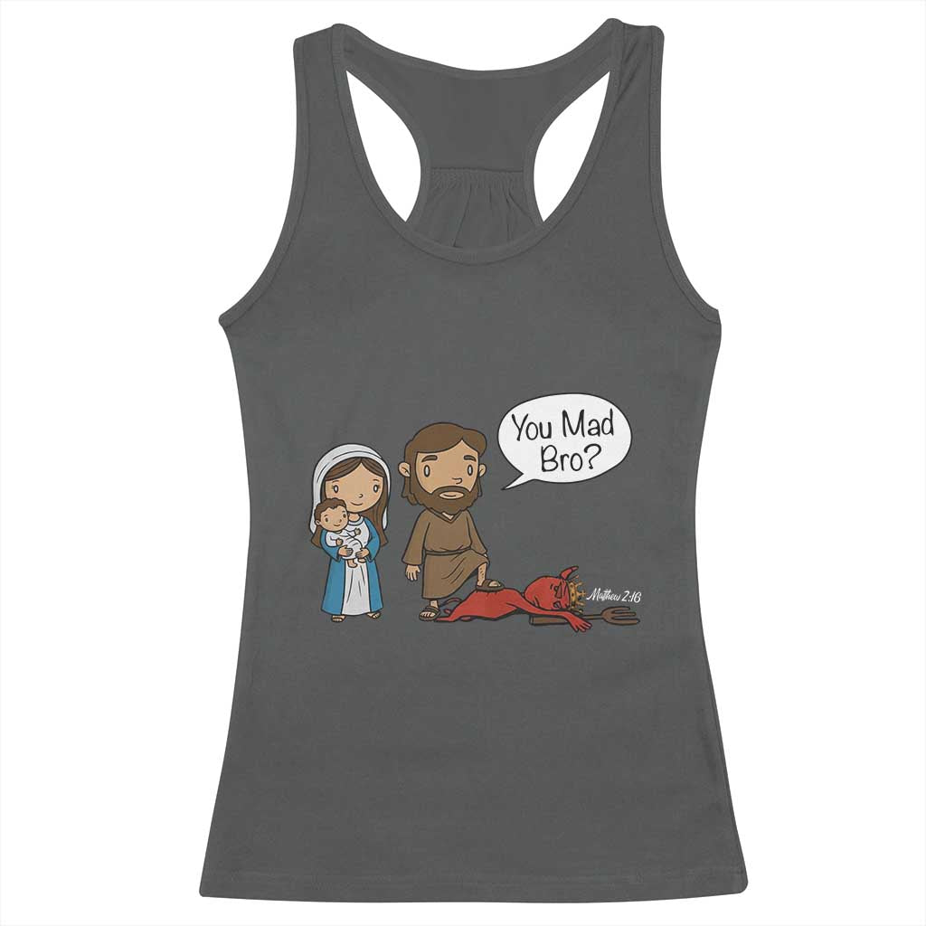 Funny Christian Racerback Tank Top You Mad Bro Matthew 2:16 - Wonder Print Shop