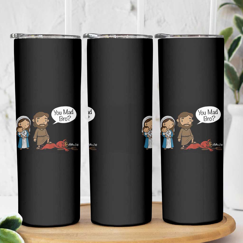 Funny Christian Skinny Tumbler You Mad Bro Matthew 2:16 - Wonder Print Shop