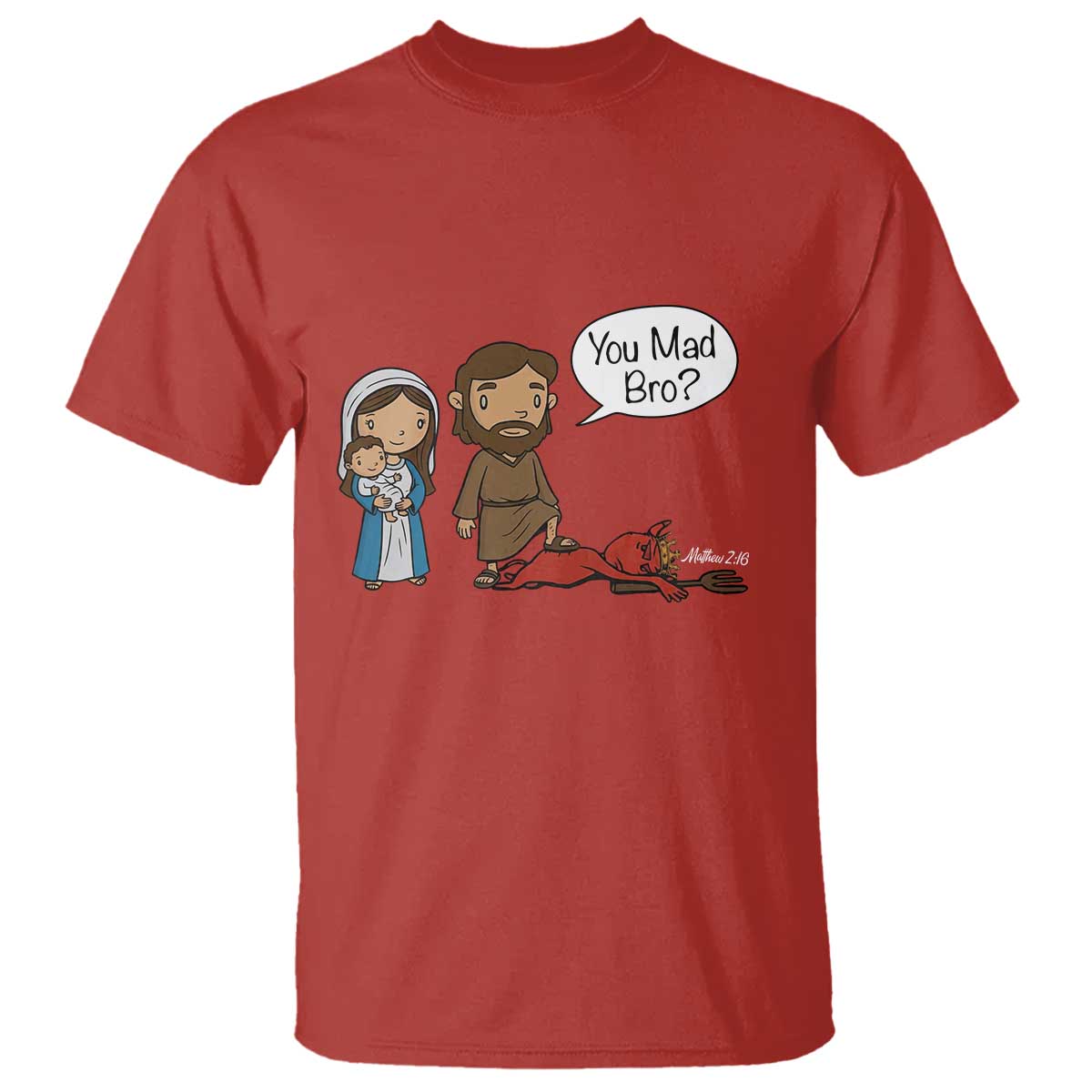 Funny Christian T Shirt You Mad Bro Matthew 2:16 - Wonder Print Shop