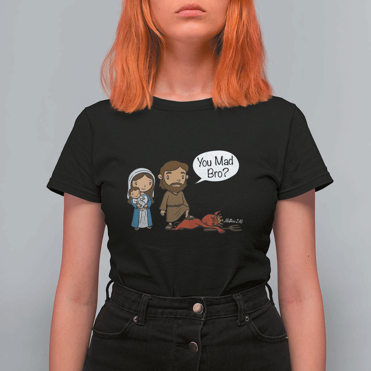 Funny Christian T Shirt For Women You Mad Bro Matthew 2:16 - Wonder Print Shop