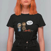 Funny Christian T Shirt For Women You Mad Bro Matthew 2:16 - Wonder Print Shop