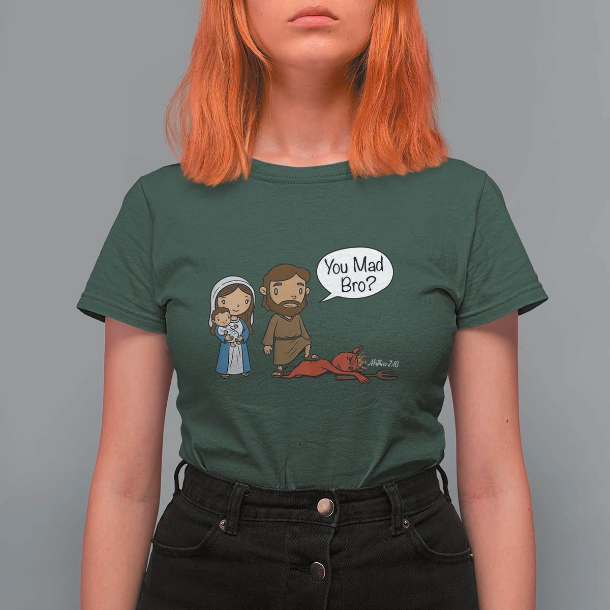 Funny Christian T Shirt For Women You Mad Bro Matthew 2:16 - Wonder Print Shop