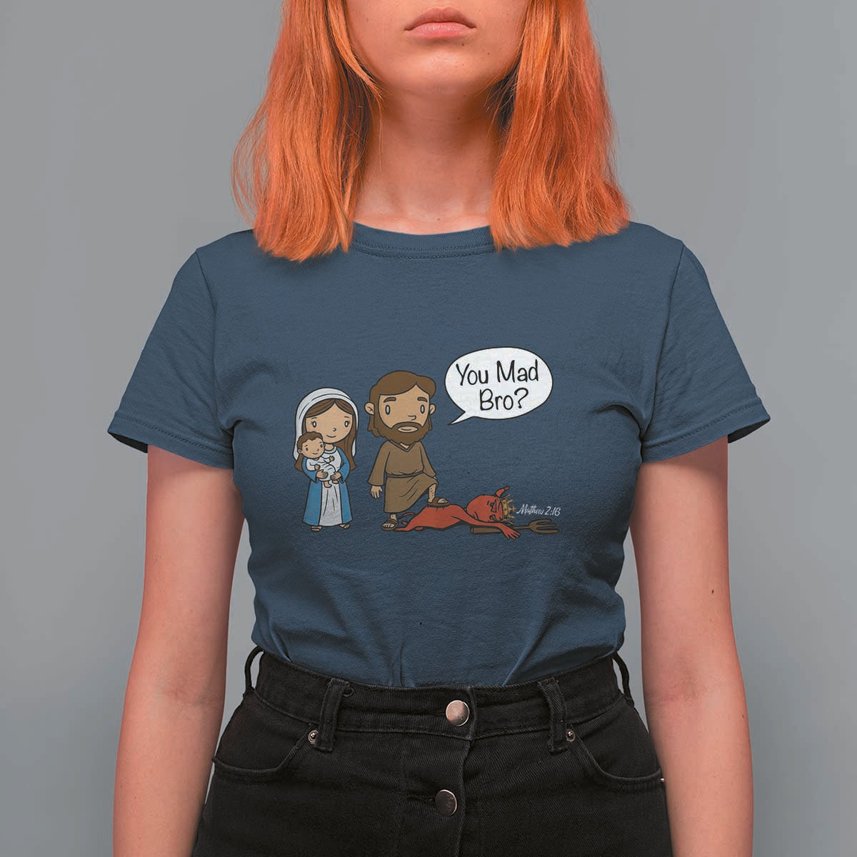 Funny Christian T Shirt For Women You Mad Bro Matthew 2:16 - Wonder Print Shop