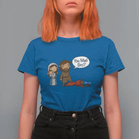 Funny Christian T Shirt For Women You Mad Bro Matthew 2:16 - Wonder Print Shop