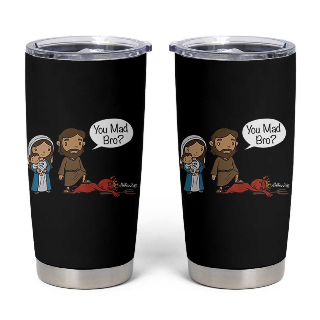 Funny Christian Tumbler Cup You Mad Bro Matthew 2:16 - Wonder Print Shop