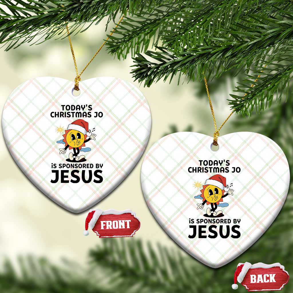 Funny Jesus Christian Xmas Ceramic Ornament Today Is Good Mood Is Sponsored By Jesus - Wonder Print Shop