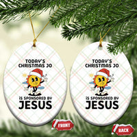 Funny Jesus Christian Xmas Ceramic Ornament Today Is Good Mood Is Sponsored By Jesus - Wonder Print Shop