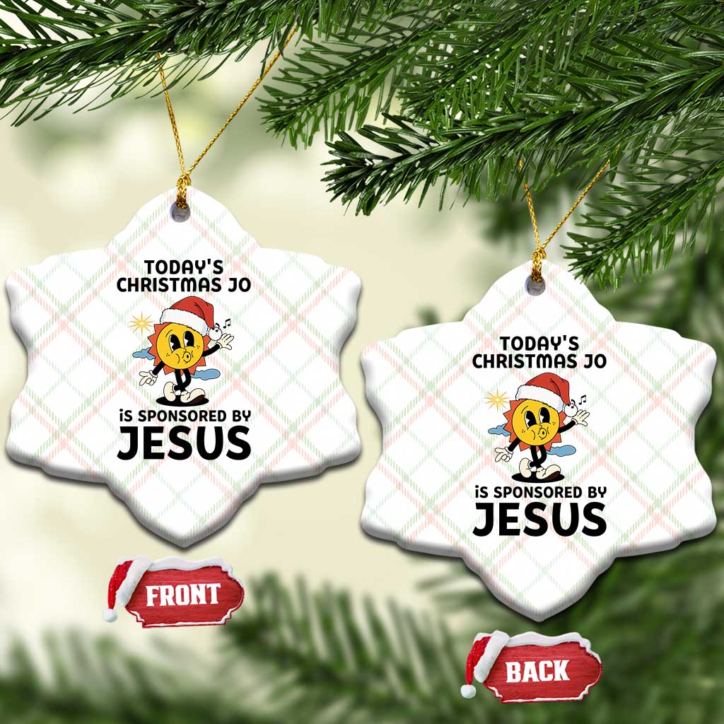 Funny Jesus Christian Xmas Ceramic Ornament Today Is Good Mood Is Sponsored By Jesus - Wonder Print Shop