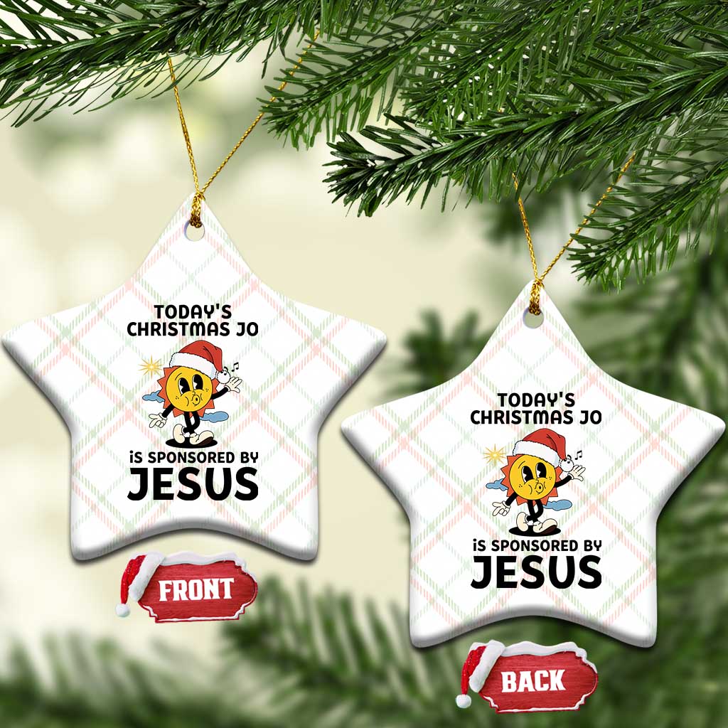 Funny Jesus Christian Xmas Ceramic Ornament Today Is Good Mood Is Sponsored By Jesus - Wonder Print Shop