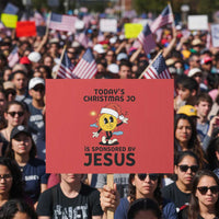 Funny Jesus Christian Christmas Protest Sign Today Is Good Mood Is Sponsored By Jesus - Wonder Print Shop