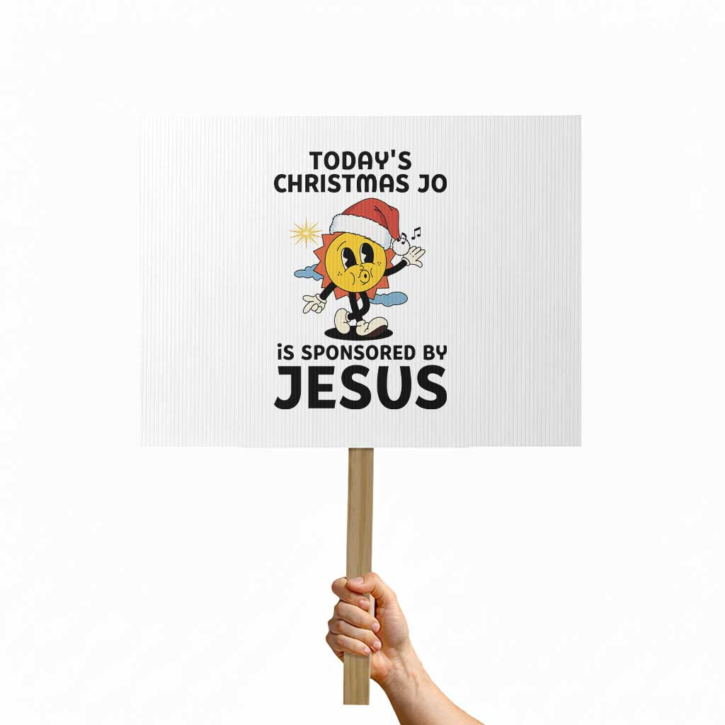 Funny Jesus Christian Christmas Protest Sign Today Is Good Mood Is Sponsored By Jesus - Wonder Print Shop