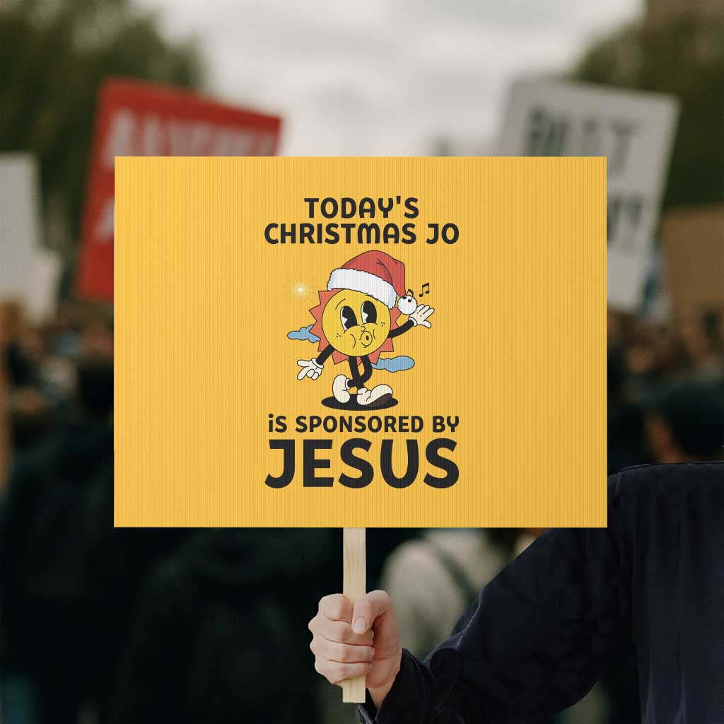 Funny Jesus Christian Christmas Protest Sign Today Is Good Mood Is Sponsored By Jesus - Wonder Print Shop