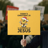 Funny Jesus Christian Christmas Protest Sign Today Is Good Mood Is Sponsored By Jesus - Wonder Print Shop