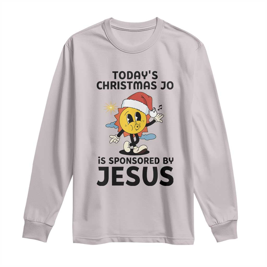 Funny Jesus Christian Christmas Long Sleeve Shirt Today Is Good Mood Is Sponsored By Jesus - Wonder Print Shop