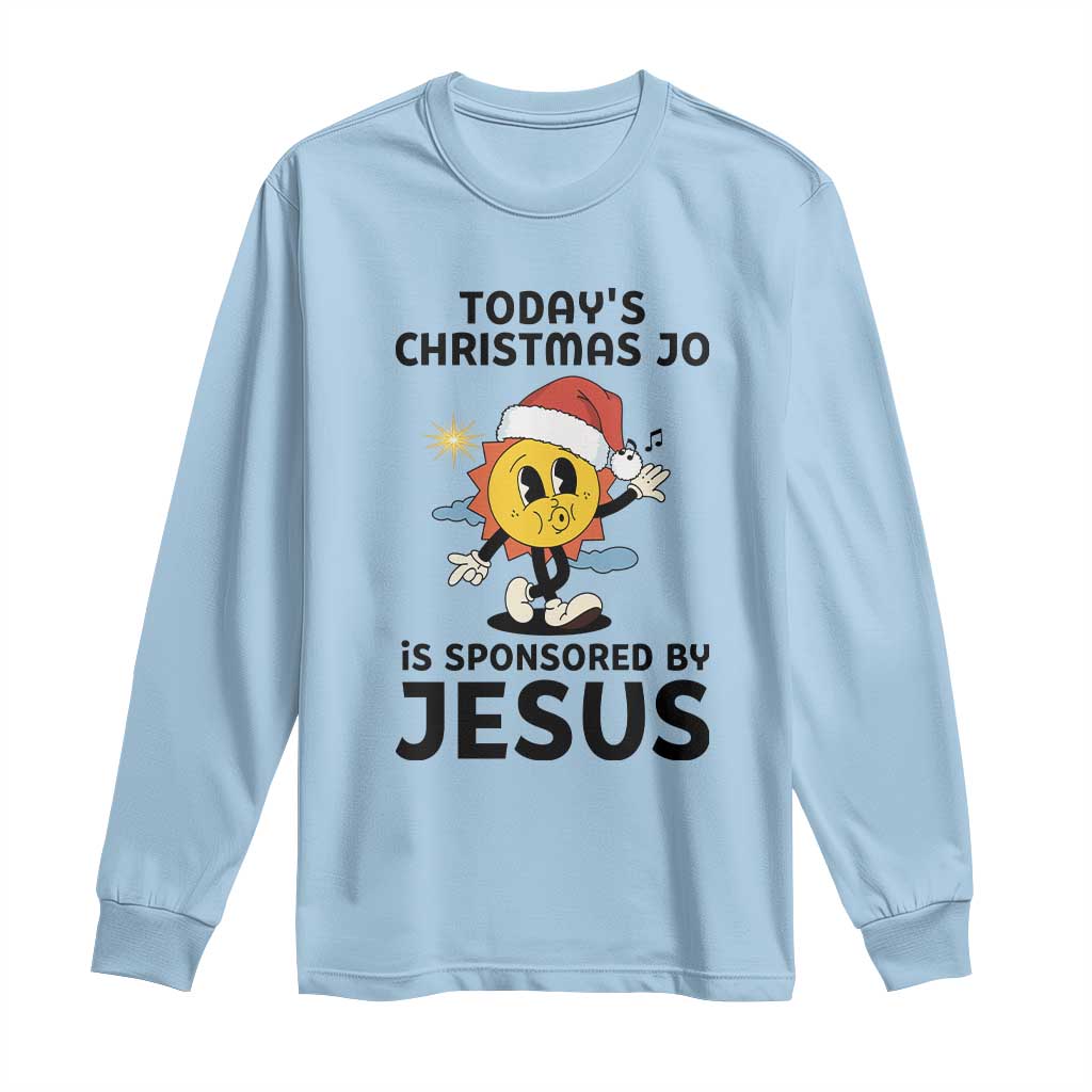 Funny Jesus Christian Christmas Long Sleeve Shirt Today Is Good Mood Is Sponsored By Jesus - Wonder Print Shop
