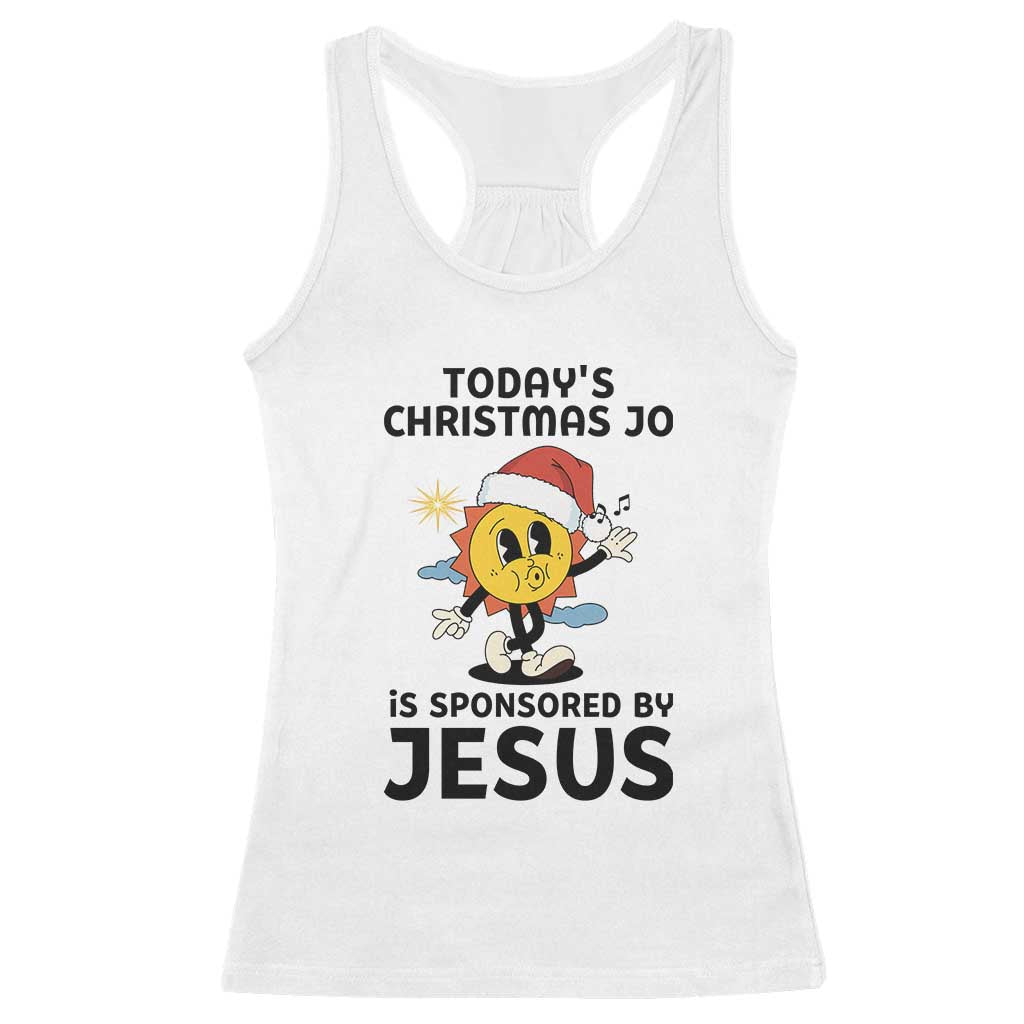 Funny Jesus Christian Christmas Racerback Tank Top Today Is Good Mood Is Sponsored By Jesus - Wonder Print Shop