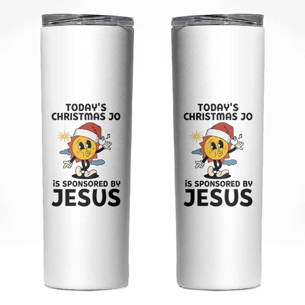 Funny Jesus Christian Christmas Skinny Tumbler Today Is Good Mood Is Sponsored By Jesus - Wonder Print Shop