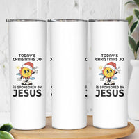 Funny Jesus Christian Christmas Skinny Tumbler Today Is Good Mood Is Sponsored By Jesus - Wonder Print Shop