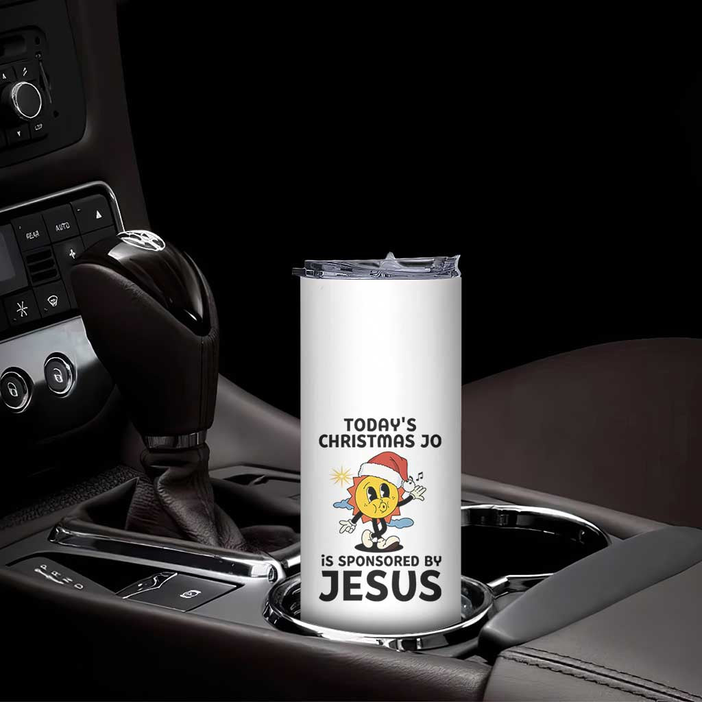 Funny Jesus Christian Christmas Skinny Tumbler Today Is Good Mood Is Sponsored By Jesus - Wonder Print Shop