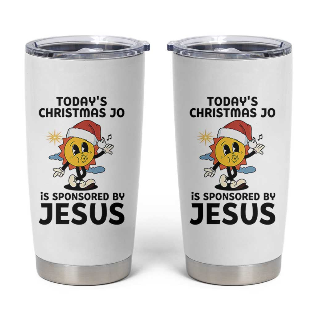 Funny Jesus Christian Christmas Tumbler Cup Today Is Good Mood Is Sponsored By Jesus - Wonder Print Shop