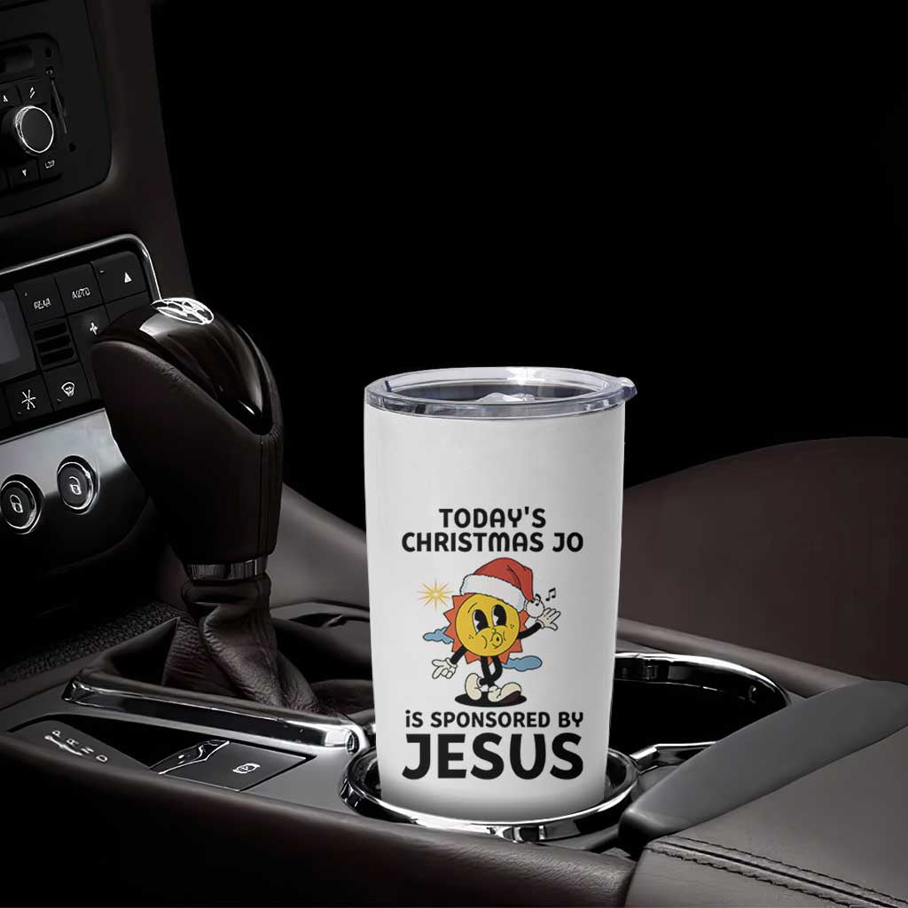 Funny Jesus Christian Christmas Tumbler Cup Today Is Good Mood Is Sponsored By Jesus - Wonder Print Shop