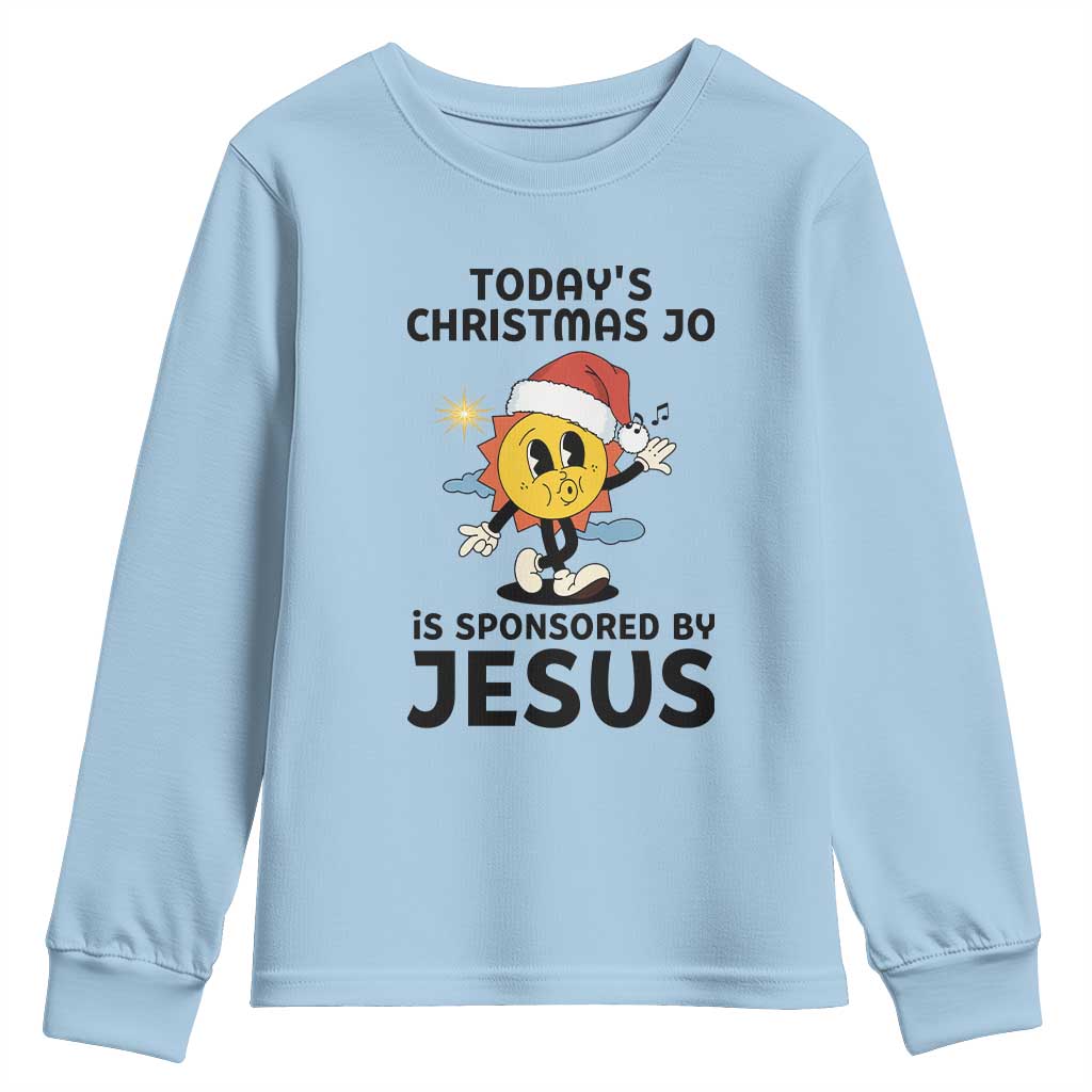 Funny Jesus Christian Christmas Youth Sweatshirt Today Is Good Mood Is Sponsored By Jesus - Wonder Print Shop