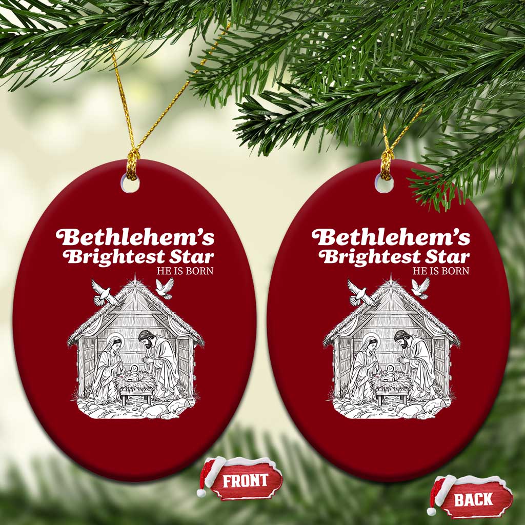 Nativity Scene Ceramic Ornament Brightest Star of Bethlehem He Is Born Christian Xmas - Wonder Print Shop