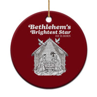 Nativity Scene Ceramic Ornament Brightest Star of Bethlehem He Is Born Christian Xmas - Wonder Print Shop
