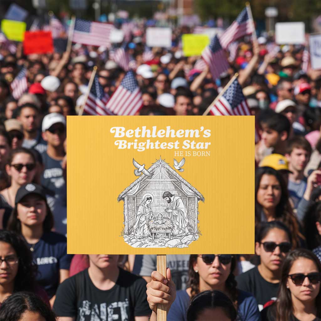 Nativity Scene Protest Sign Brightest Star of Bethlehem He Is Born Christian Christmas - Wonder Print Shop