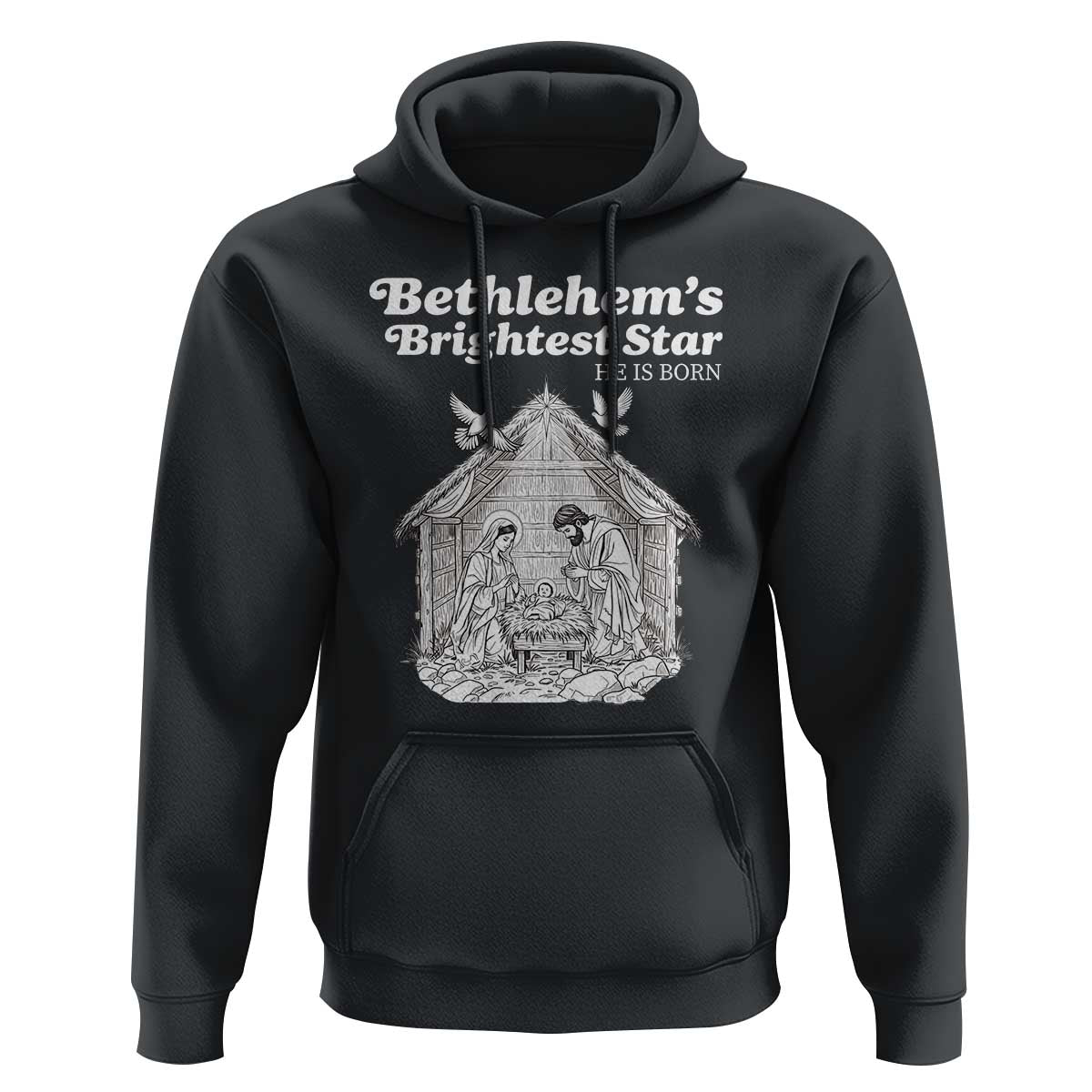 Nativity Scene Hoodie Brightest Star of Bethlehem He Is Born Christian Christmas - Wonder Print Shop