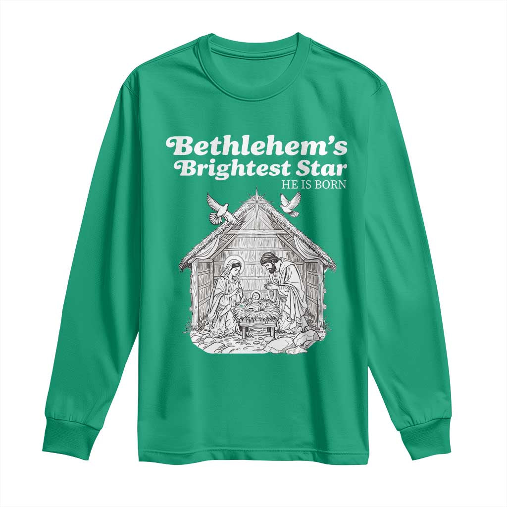 Nativity Scene Long Sleeve Shirt Brightest Star of Bethlehem He Is Born Christian Christmas - Wonder Print Shop