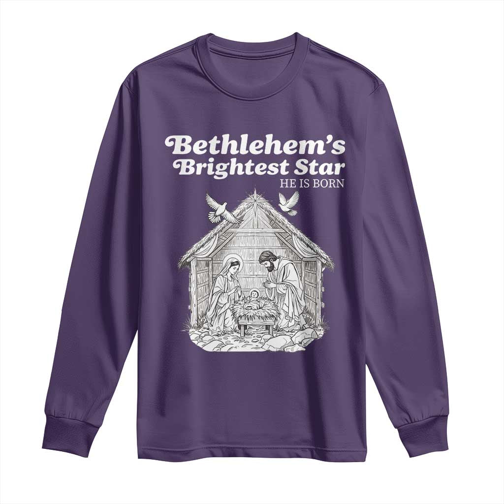 Nativity Scene Long Sleeve Shirt Brightest Star of Bethlehem He Is Born Christian Christmas - Wonder Print Shop