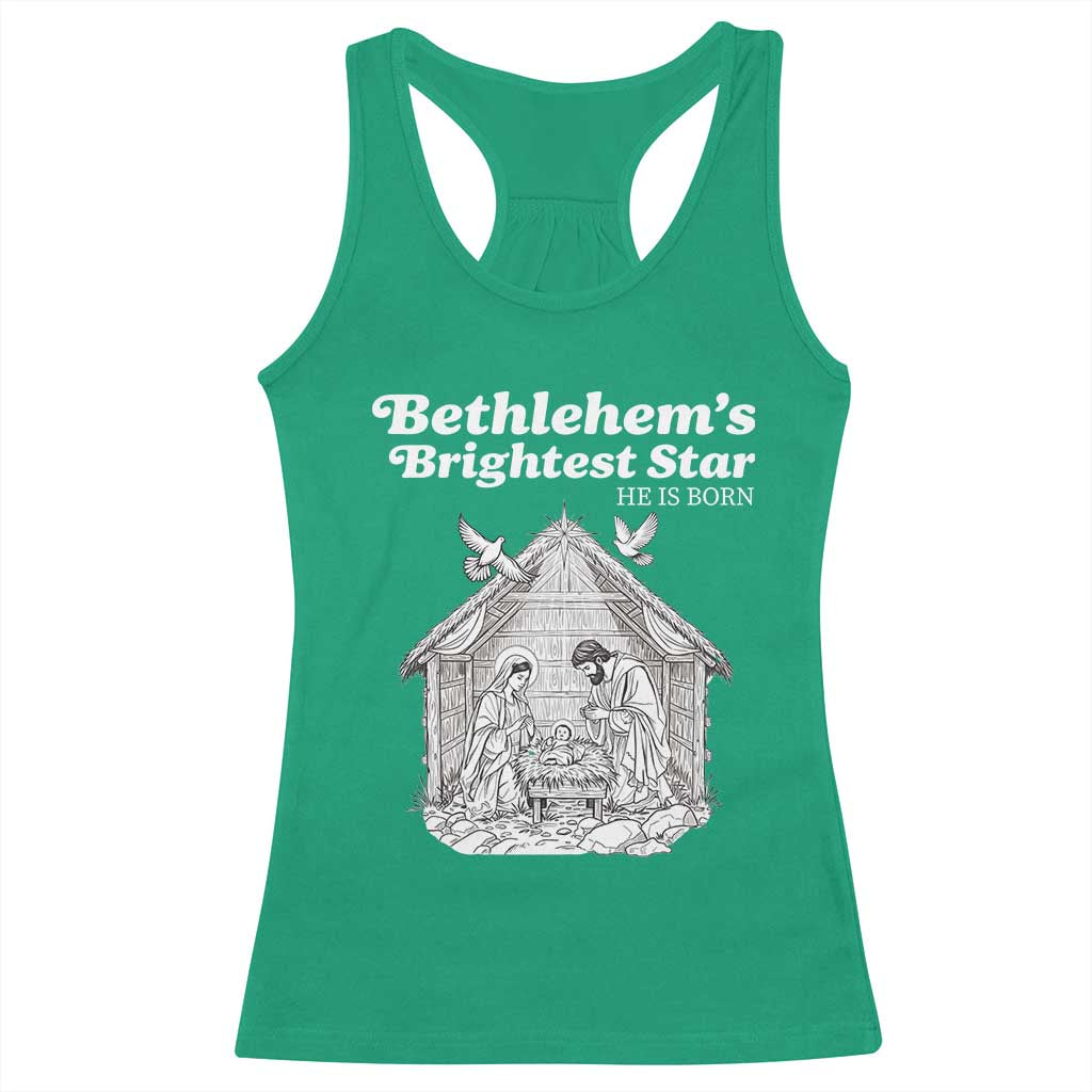 Nativity Scene Racerback Tank Top Brightest Star of Bethlehem He Is Born Christian Christmas - Wonder Print Shop
