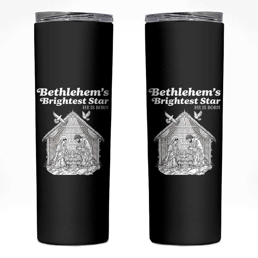 Nativity Scene Skinny Tumbler Brightest Star of Bethlehem He Is Born Christian Christmas - Wonder Print Shop