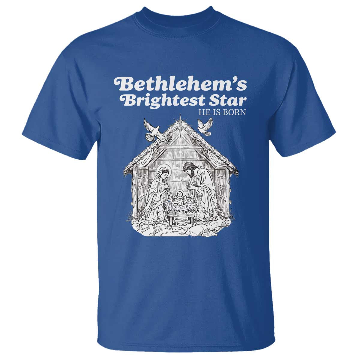 Nativity Scene T Shirt Brightest Star of Bethlehem He Is Born Christian Christmas - Wonder Print Shop