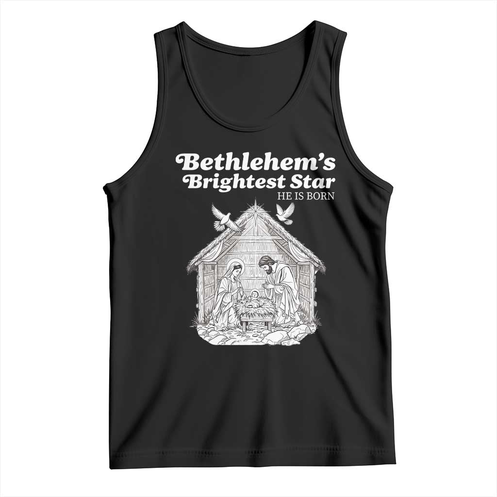 Nativity Scene Tank Top Brightest Star of Bethlehem He Is Born Christian Christmas - Wonder Print Shop