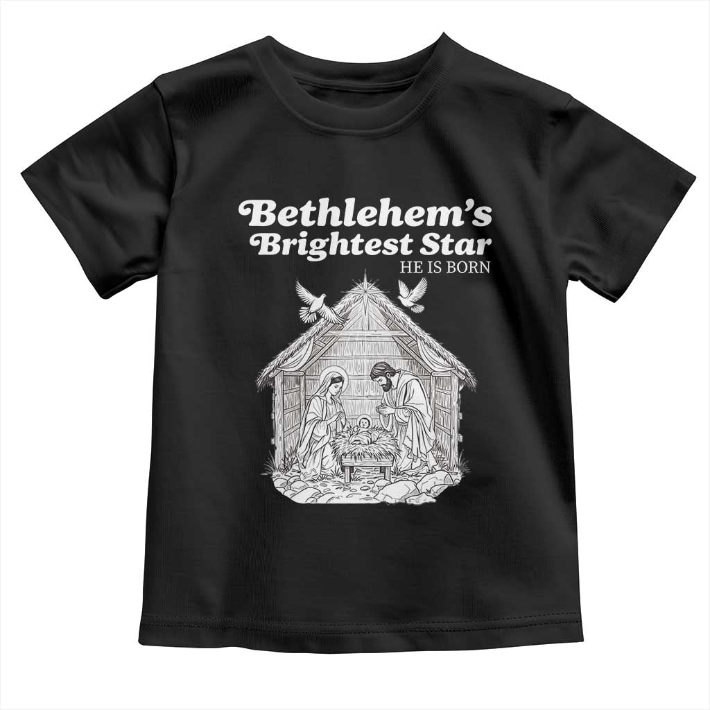 Nativity Scene Toddler T Shirt Brightest Star of Bethlehem He Is Born Christian Christmas - Wonder Print Shop
