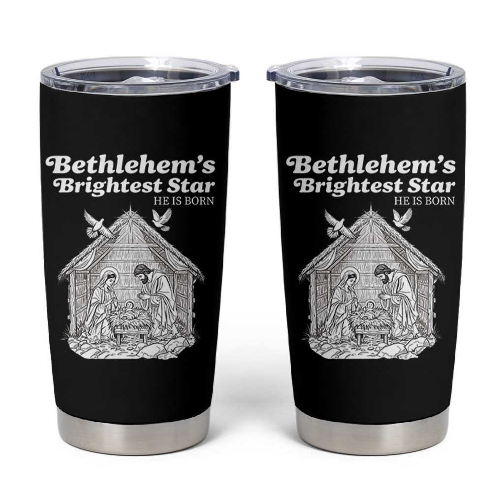 Nativity Scene Tumbler Cup Brightest Star of Bethlehem He Is Born Christian Christmas - Wonder Print Shop