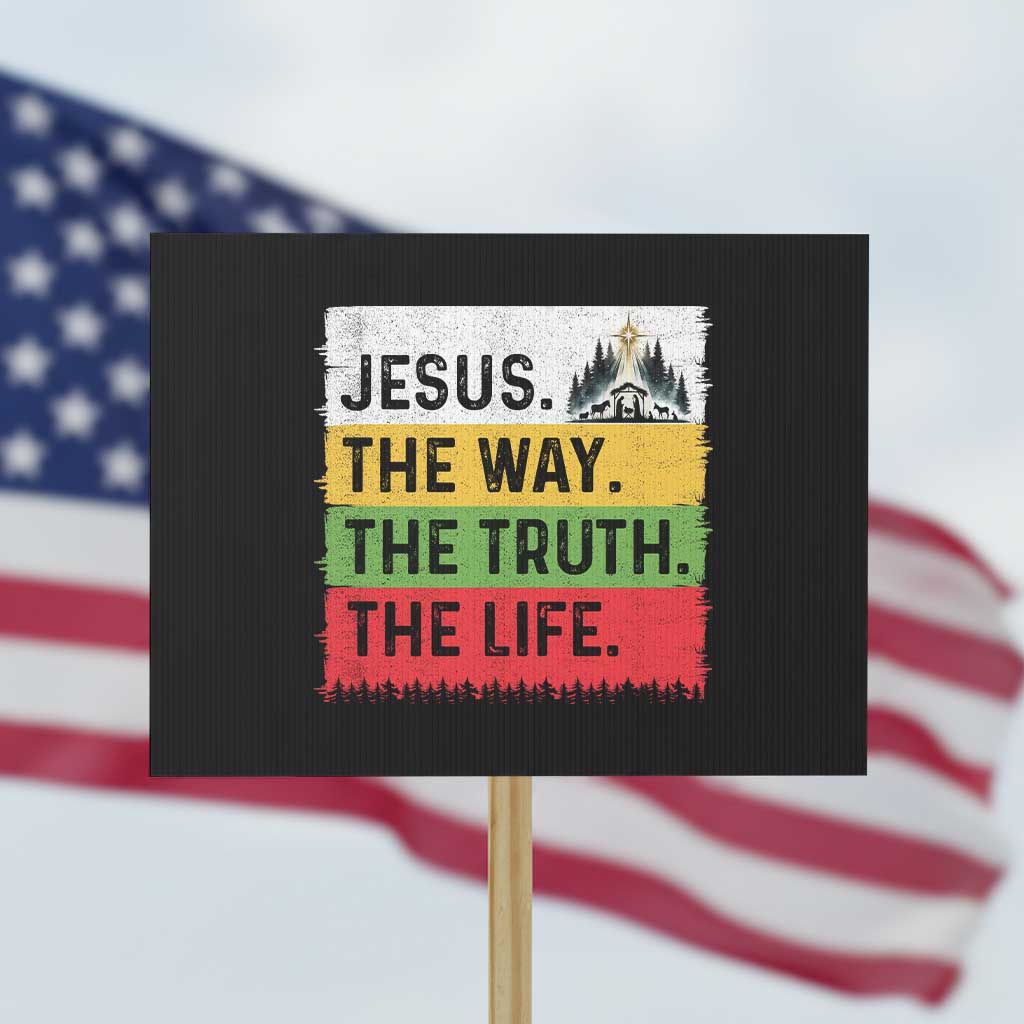 Jesus Christian Protest Sign The Way The Truth The Life Nativity Scene - Wonder Print Shop