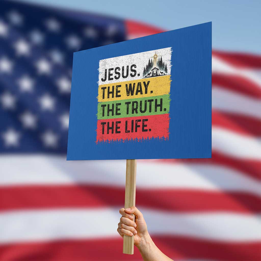 Jesus Christian Protest Sign The Way The Truth The Life Nativity Scene - Wonder Print Shop