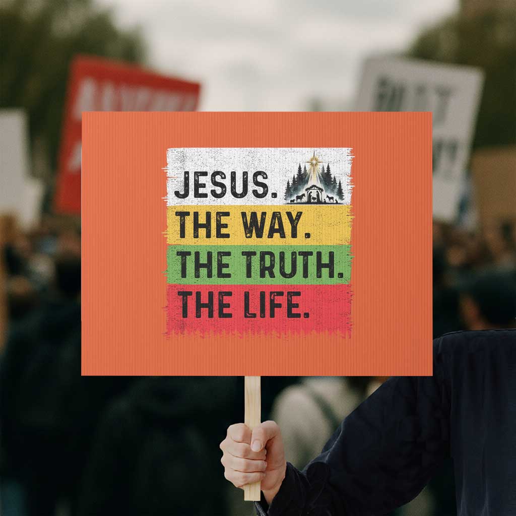Jesus Christian Protest Sign The Way The Truth The Life Nativity Scene - Wonder Print Shop