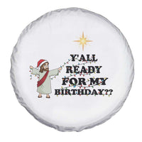 Funny Jesus Christmas Spare Tire Cover Are You All Ready For My Birthday - Wonder Print Shop