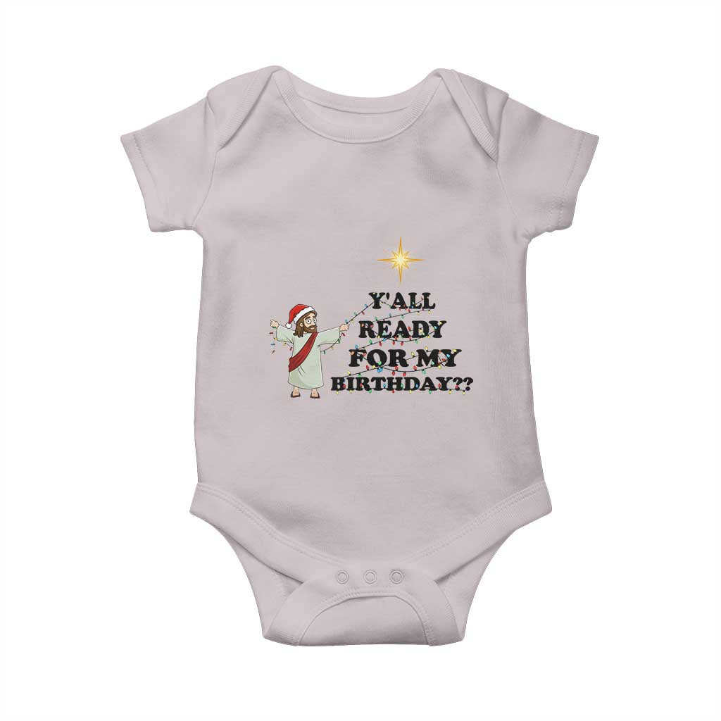 Funny Jesus Christmas Baby Onesie Are You All Ready For My Birthday - Wonder Print Shop
