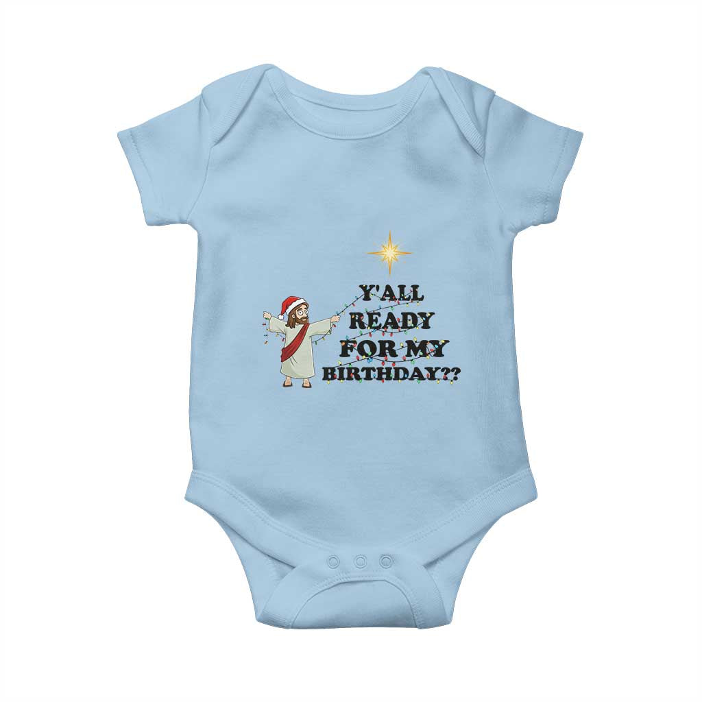 Funny Jesus Christmas Baby Onesie Are You All Ready For My Birthday - Wonder Print Shop